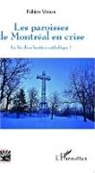 Fabien Venon - Les paroisses de Montréal en crise