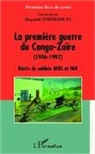 Bogumil Jewsiewicki - La première guerre du Congo-Zaïre (1996-1997)