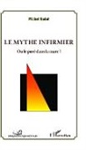 Michel Nadot - Le mythe infirmier