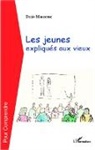 Denis Monneuse - Les jeunes expliques aux vieux
