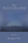 Douglas Cole - The Blue Island