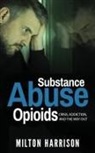 Milton Harrison - Substance Abuse Opioids