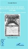 Christophe Belaubre - Élus de Dieu et élus du monde dans le royaume du Guatemala (1753-1808)