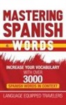 Language Equipped Travelers - Mastering Spanish Words