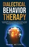 Heath Metzger - Dialectical Behavior Therapy