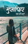 Vinti Aggarwal - MUSAFIR SAFAR KI DASTAAN