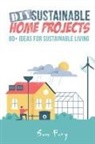 Sam Fury, Neil Germio, Neil Germio - DIY Sustainable Home Projects