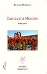 Bernard Moulenes - Carnaval à Mindelo