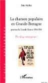 John Mullen - La chanson populaire en Grande-Bretagne pendant la Grande Guerre 1914-1918