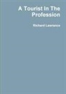 Richard Lawrance - A Tourist In The Profession