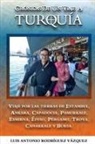Luis Antonio Rodríguez Vázquez - CRÓNICAS DE UN VIAJE A TURQUÍA