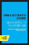 Enid Rhodes Peschel, Enid Rhodes Peschel Peschel, Richard E. Peschel, Peschel Enid Rhodes, Peschel Richard E. - When a Doctor Hates a Patient