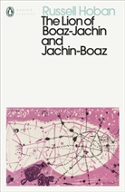 Russell Hoban - The Lion of Boaz-Jachin and Jachin-Boaz