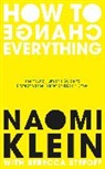 Naom Klein, Naomi Klein, Rebecca Stefoff - How To Change Everything