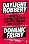 Dominic Frisby, Frisby Dominic - Daylight Robbery