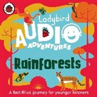 Ladybird, Sophie Aldred - Ladybird Audio Adventures: Rainforests (Audio book)