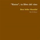 Bäro de Belasco - "Ratza", tu libro del vino