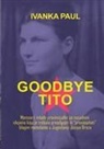 Ivanka Paul - Goodbye Tito