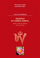 Jean Pierre Laffez, Marie Jeann Laffez, Marie Jeanne Laffez - Souffle et corps subtil