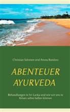 Aruna Bandara, Christia Salvesen, Christian Salvesen - Abenteuer Ayurveda
