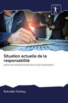 Ruhullah Siddiqy - Situation actuelle de la responsabilité
