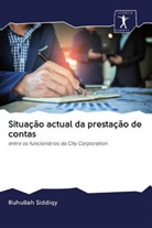 Ruhullah Siddiqy - Situação actual da prestação de contas