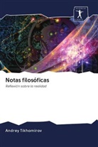 Andrey Tikhomirov - Notas filosóficas