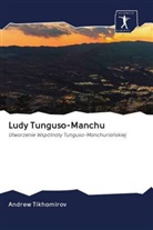 Andrew Tikhomirov - Ludy Tunguso-Manchu