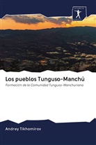 Andrey Tikhomirov - Los pueblos Tunguso-Manchú