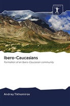 Andrey Tikhomirov - Ibero-Caucasians