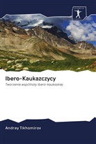 Andrey Tikhomirov - Ibero-Kaukazczycy