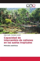 Fabi Aprile, Fabio Aprile, Reinaldo Lorandi - Capacidad de intercambio de cationes en los suelos tropicales