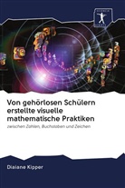 Diaiane Kipper - Von gehörlosen Schülern erstellte visuelle mathematische Praktiken