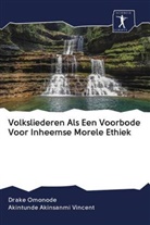 Akintunde Akinsanmi Vincent, Drak Omonode, Drake Omonode - Volksliederen Als Een Voorbode Voor Inheemse Morele Ethiek