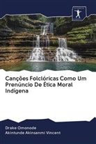 Akintunde Akinsanmi Vincent, Drake Omonode - Canções Folclóricas Como Um Prenúncio De Ética Moral Indígena