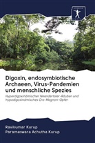 Parameswara Achutha Kurup, Ravikuma Kurup, Ravikumar Kurup - Digoxin, endosymbiotische Archaeen, Virus-Pandemien und menschliche Spezies