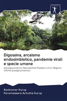Parameswara Achutha Kurup, Ravikuma Kurup, Ravikumar Kurup - Digossina, arcaismo endosimbiotico, pandemie virali e specie umane