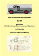Jürgen Baumann - Fahrzeugtechnik der Gegenwart / Fahrzeugtechnik der Gegenwart Band 7 Modellbau H. und W. Neidig