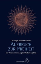 Christoph Schubert-Weller - Aufbruch zur Freiheit