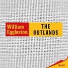 William Eggleston, Mark Holborn, William Eggleston, Winston Eggleston, Mark Holborn - The Outlands