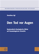 Dorothea Ugi - Den Tod vor Augen