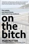 Matt Potter - On the Bitch