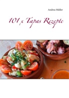 Andrea Müller - 101 x Tapas Rezepte