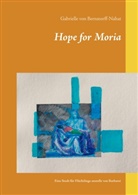 Gabrielle von Bernstorff, Gabrielle von Bernstorff-Nahat, Gabrielle von Bernstorff-Nahat - Hope for Moria