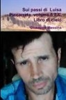 Giuseppe Messina - Sui passi di Luisa Piccarreta volume 5,7,6. Libro di cielo