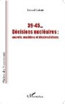 Bernard Faidutti - 39-45... Décisions nucléaires