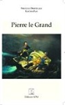 Francine-Dominique Liechtenhan - Pierre le Grand