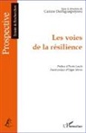 Carine Dartiguepeyrou - Les voies de la résilience