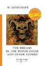 H. P. Lovecraft - The Dreams in the Witch-House and Other Stories