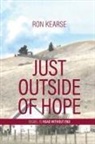 Ron Kearse - Just Outside of Hope